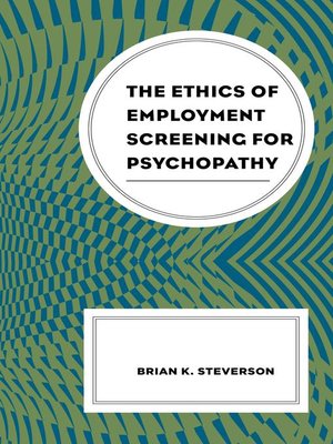 cover image of The Ethics of Employment Screening for Psychopathy